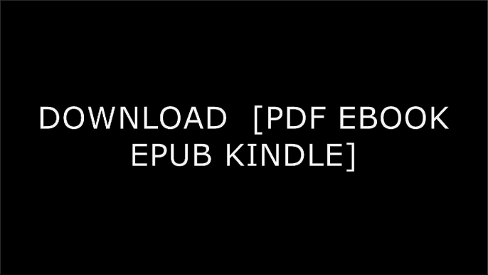 DOWNLOAD  By  [PDF EBOOK EPUB KINDLE]