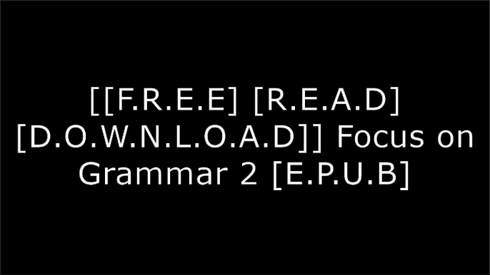 [VQQxL.[Free Read Download]] Focus on Grammar 2 by Irene E. Schoenberg [W.O.R.D]