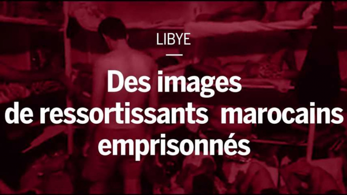 Libye : des images de migrants marocains séquestrés