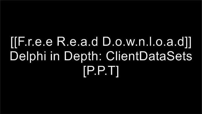 [SvCPx.Free Read Download] Delphi in Depth: ClientDataSets by Cary Jensen Ph.D. [R.A.R]