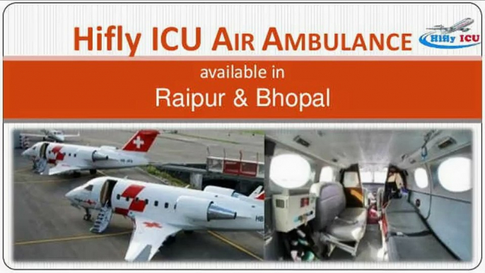 Available Hifly ICU Emergency Air Ambulance Services in Bhopal with ICU Setup