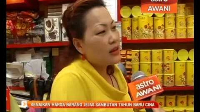 Kenaikan harga barang jejas sambutan Tahun Baru Cina