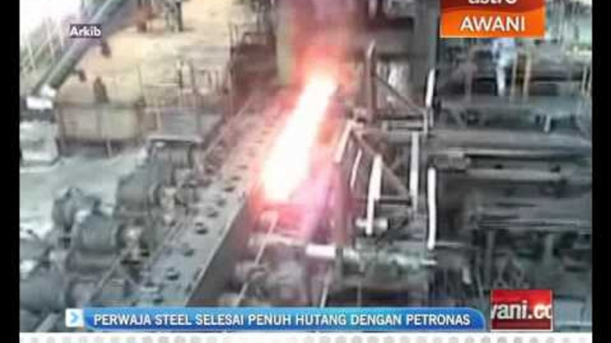 Perwaja Steel selesai isu hutang dengan Petronas