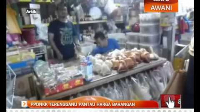 PPDNKK Terengganu pantau harga barangan