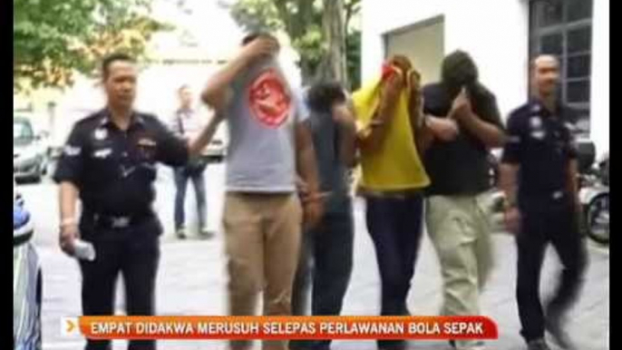 Empat didakwa merusuh selepas perlawanan bola sepak