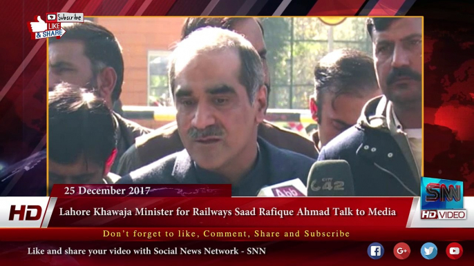 Lahore Khawaja Minister for Railways Saad Rafique Ahmad Talk to Media