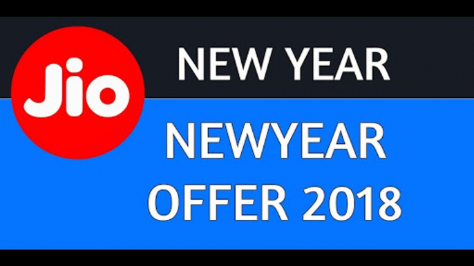 JIO Happy New Year OFERR 2018 | ₹199 & ₹299 4G Data Recharge Plans