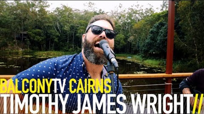 TIMOTHY JAMES WRIGHT - WELL RUNS DRY (BalconyTV)