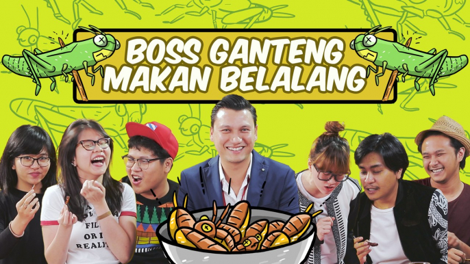 Boss Ganteng Doyan Makan Belalang!
