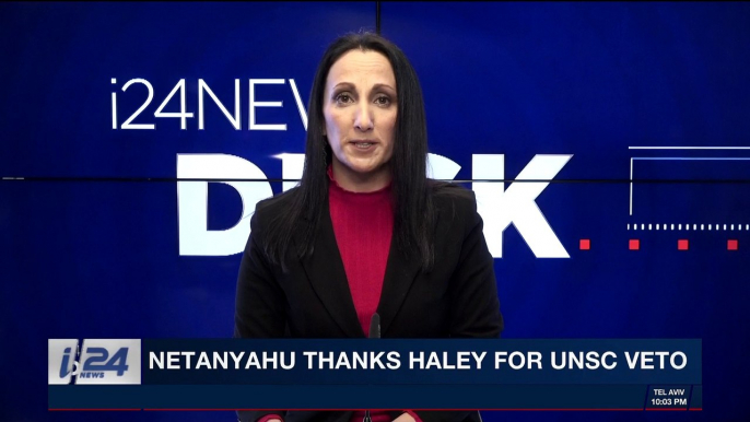 i24NEWS DESK  | Netanyahu thanks Haley for UNSC veto | Monday, December 18th 2017