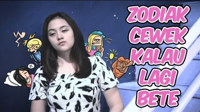 Zodiak Cewek Kalau Lagi Bete