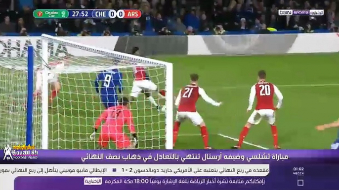 ملخص مباراة تشيلسي و ارسنال 0-0 كاس الرابطة الانجليزية 10-01-2018