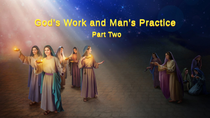 Following in the Footsteps of God | Almighty God's Words "God's Work and Man's Practice" (Part Two) | The Church of Almighty God