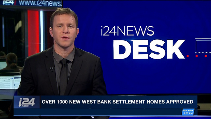 i24NEWS DESK | Over 1000 new West Bank settlement homes approved | Thursday, January 11th 2018