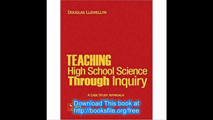 Teaching High School Science Through Inquiry A Case Study Approach