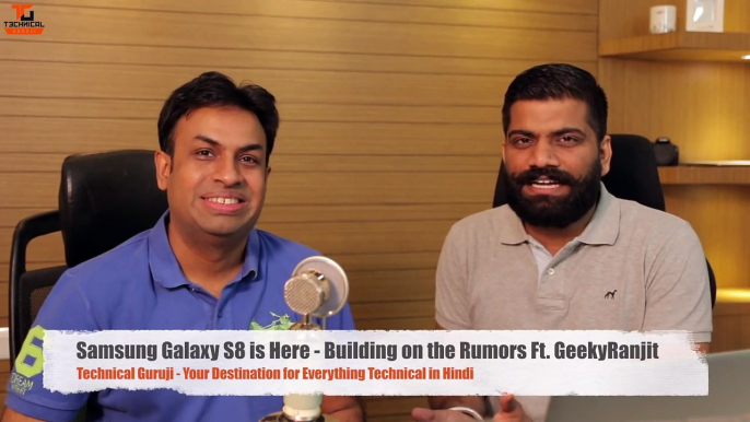 Samsung Galaxy S8 is Here - Building on the Rumors Ft.GeekyRanjit