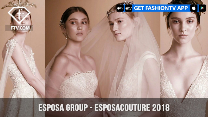 Esposa Couture 2018 Presented by Esposa Group Beautiful Bridal | FashionTV | FTV