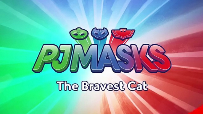 PJ Masks Singalong - ♪♪ The Bravest Cat ♪♪ (10 mins)