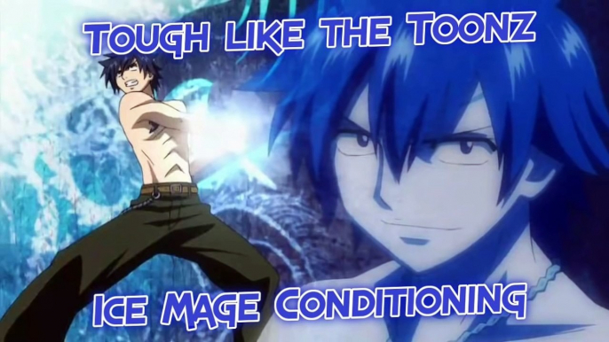 Gray Fullbuster Ice Mage Conditioning Fairy Tail | Tough Like The Toonz: EP 4