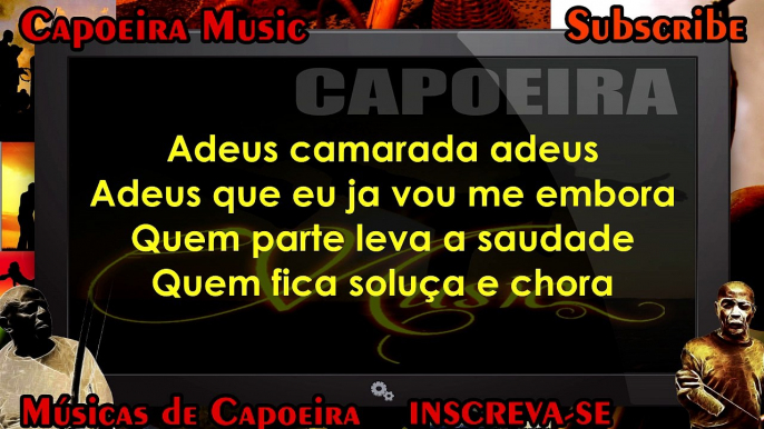 Adeus camarada adeus - Capoeira Music