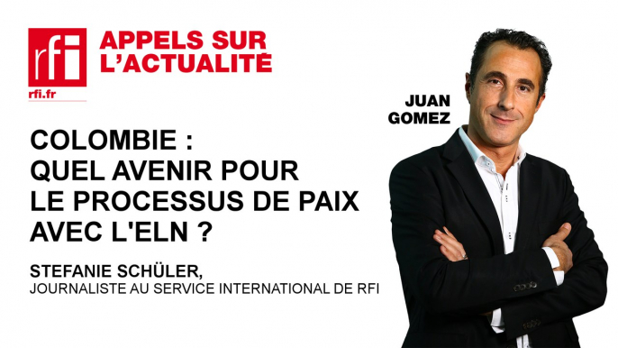 Colombie : quel avenir pour le processus de paix avec l'ELN ?