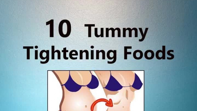 10 Tummy Tightening Foods