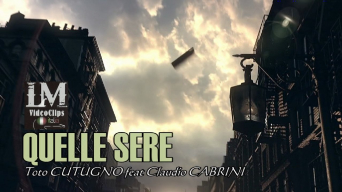 QUELLE SERE (Toto Cutugno feat Claudio Cabrini)
