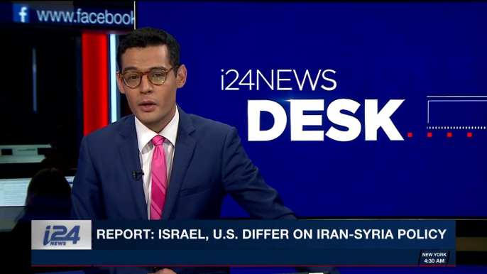 i24NEWS DESK | Report: Israel, U.S. differ on Iran-Syria policy | Thursday, March 1st 2018