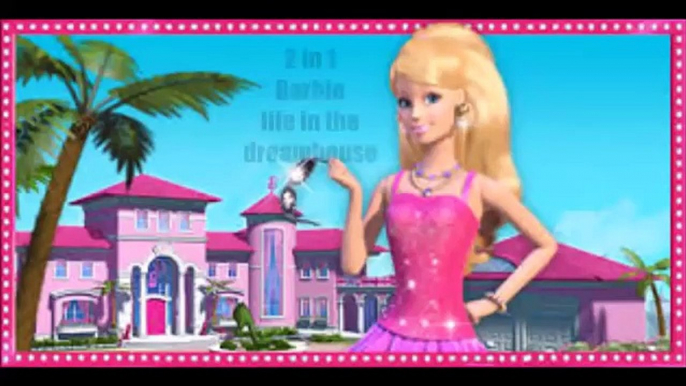 Barbie life in the dreamhouse 2 in 1