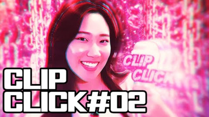 [Clip Click] #02 - W Kiss Scene Reaction & Hot Summer Body Special ~ Ultimate Clip Guide Clip Click