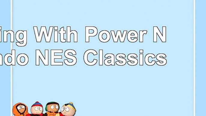 Playing With Power Nintendo NES Classics db987ebd