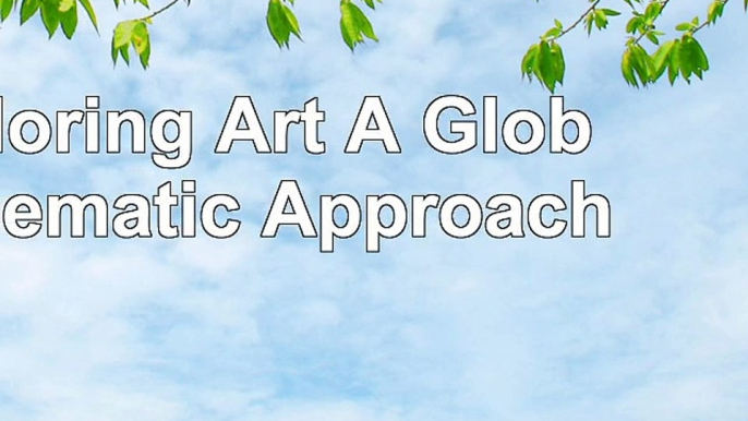 Exploring Art A Global Thematic Approach 7322afe8