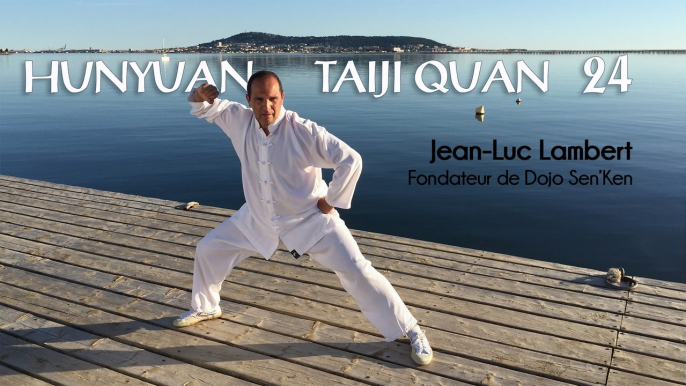 Taiji Quan (Tai Chi Chuan), style Chen, forme courte 24 Hunyuan par Jean-Luc LAMBERT, expert en Taiji Quan et Qi Gong