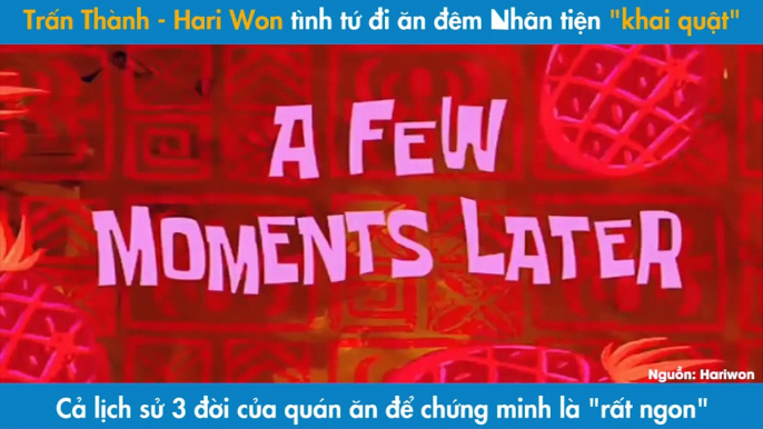 Trấn Thành - Hari Won tình tứ đi ăn đêm Nhân tiện "khai quật" cả lịch sử 3 đời của quán ăn để chứng minh là "rất ngon"