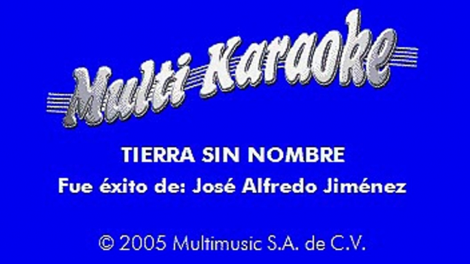 Jose Alfredo Jimenez - Tierra Sin Nombre (Karaoke)