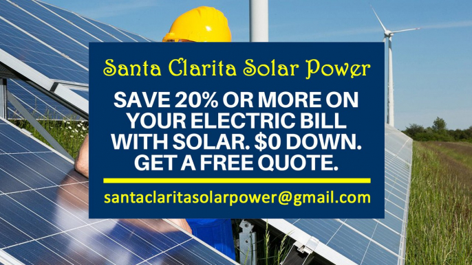 Affordable Solar Energy Santa Clarita CA - Santa Clarita Solar Energy Costs