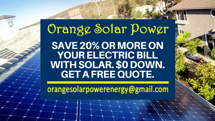 Affordable Solar Energy Orange CA - Orange Solar Energy Costs