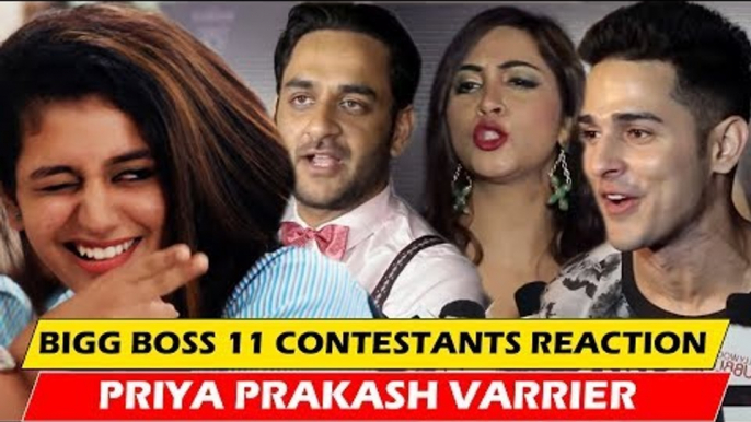 Bigg Boss 11 Contestants की Priya Prakash पर प्रतिक्रिया | Priyank, Vikas, Arshi | Oru Adaar Love