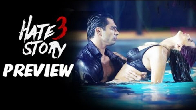 Hate Story 3 PREVIEW | Zarine Khan, Daisy Shah, Karan Grover, Sharman Joshi