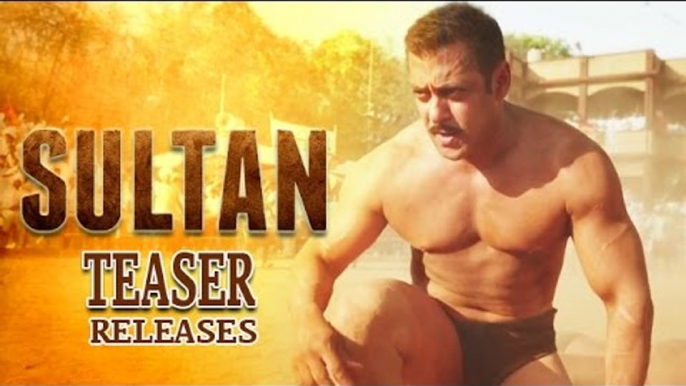 Sultan TEASER Out | Salman Khan, Anushka Sharma