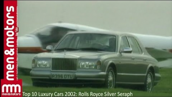 Top 10 Luxury Cars 2002: Rolls Royce Silver Seraph