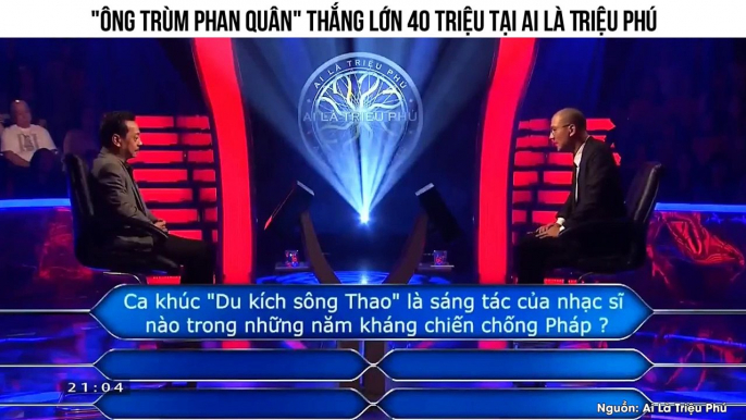 "Ông trùm Phan Quân" thắng lớn 40 triệu tại Ai Là Triệu Phú