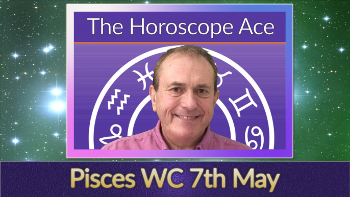 Pisces Weekly Horoscope from 7th May - 14th May