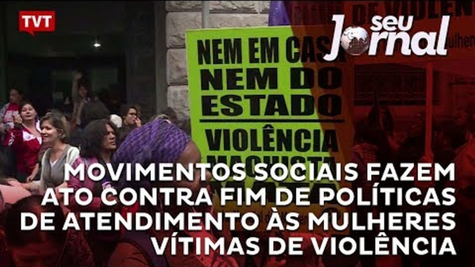 Movimentos sociais fazem ato contra fim de políticas de atendimento às mulheres vítimas de violência