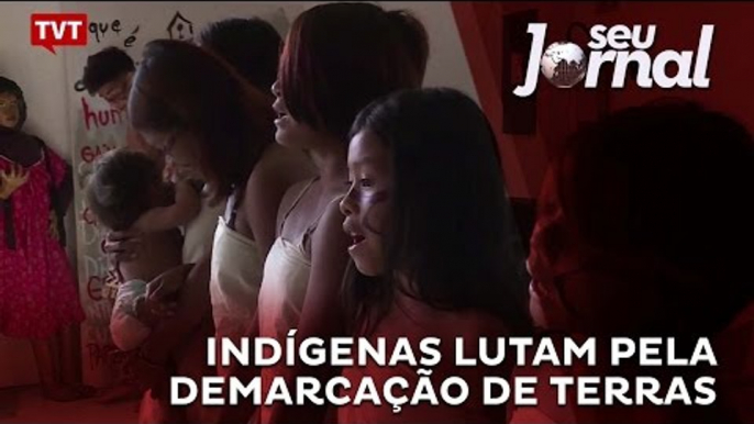 Indígenas lutam pela demarcação de terras