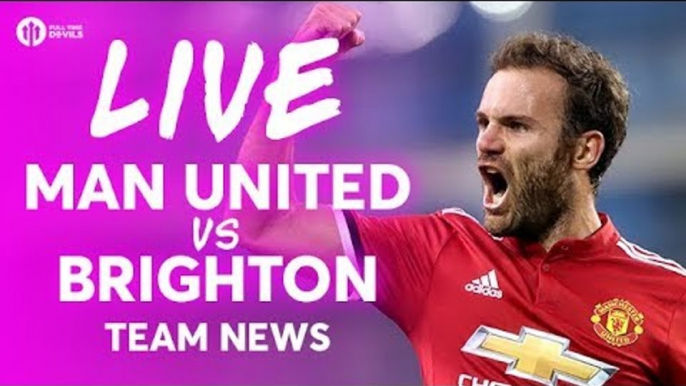 TEAM NEWS Manchester United vs Brighton & Hove Albion LIVE PREMIER LEAGUE STREAM