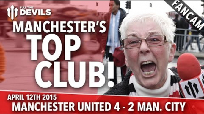 Manchester's Top Club! | Manchester United 4 Manchester City 2 | FANCAM