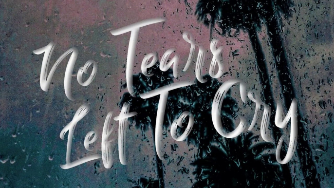 Ariana Grande - No Tears Left To Cry (Lyrics)