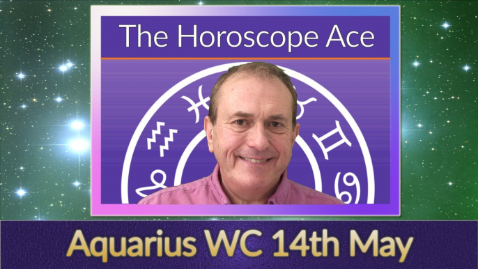 Aquarius Weekly Horoscope from 14th May - 21st May