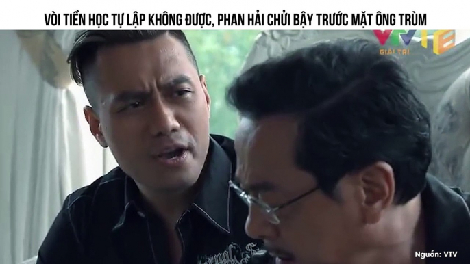 "Ông trùm" Phan Quân giận tím mặt khi Phan Hải chửi tục trước mặt vì vòi tiền không được